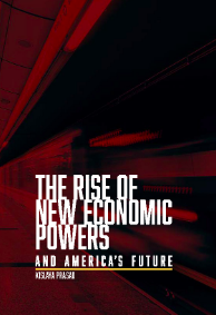 "The Rise of New Economic Powers and America's Future"